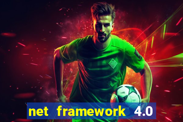 net framework 4.0 v 30319 windows 7